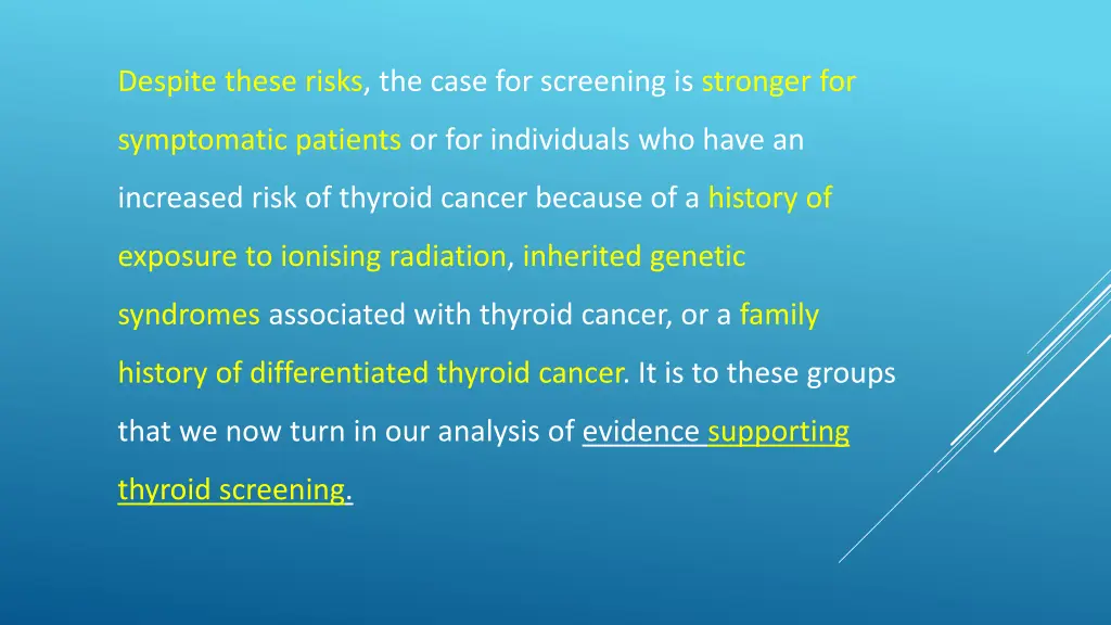 despite these risks the case for screening