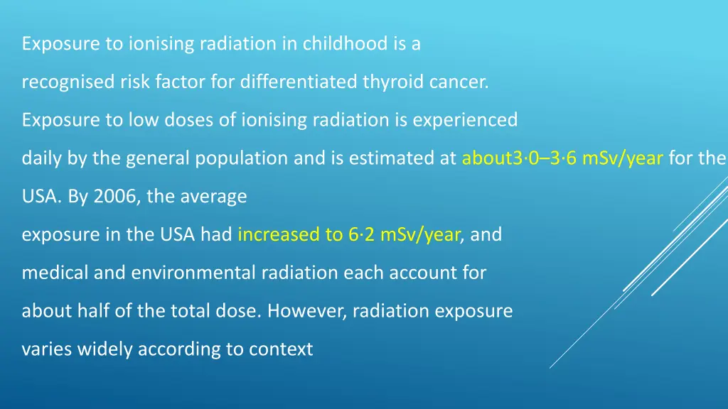 exposure to ionising radiation in childhood is a