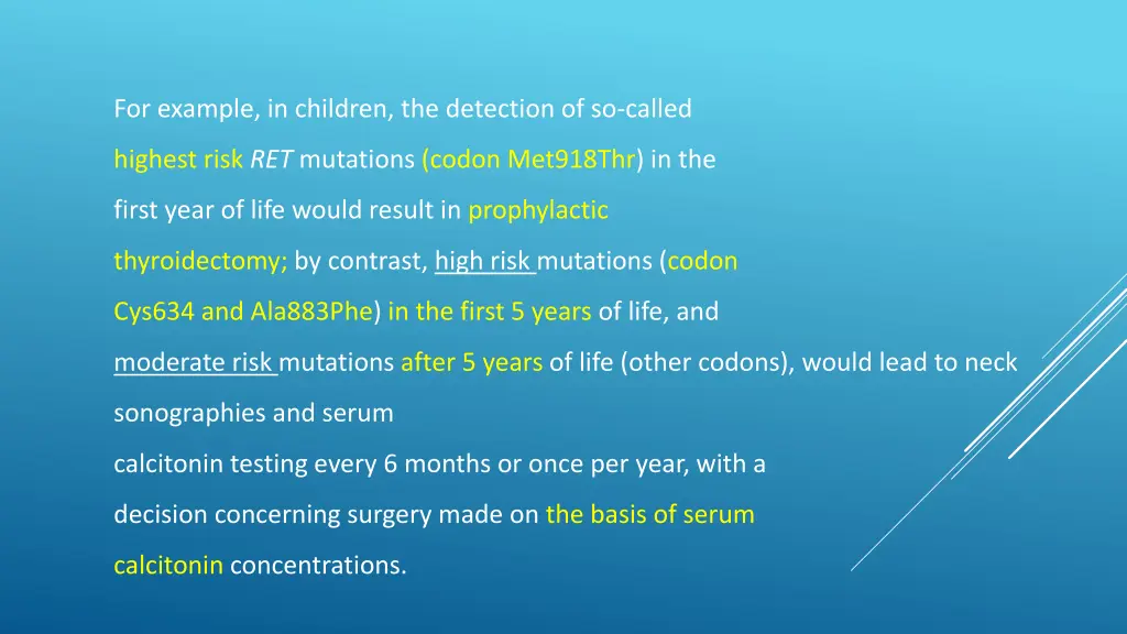 for example in children the detection of so called