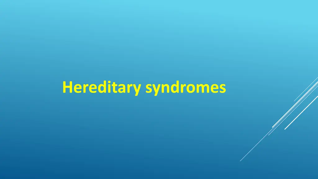 hereditary syndromes