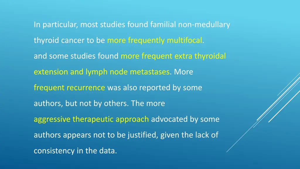 in particular most studies found familial