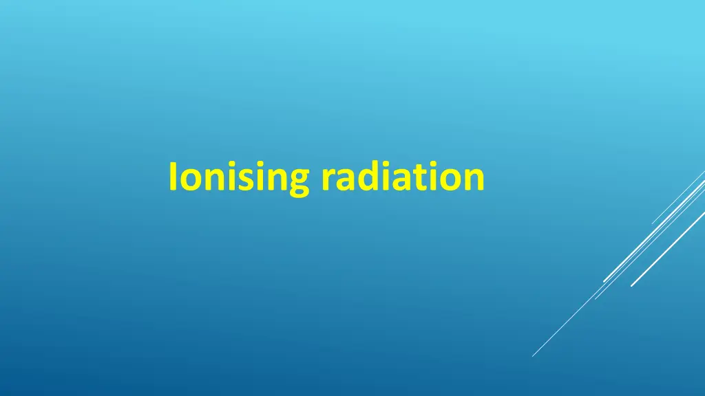 ionising radiation