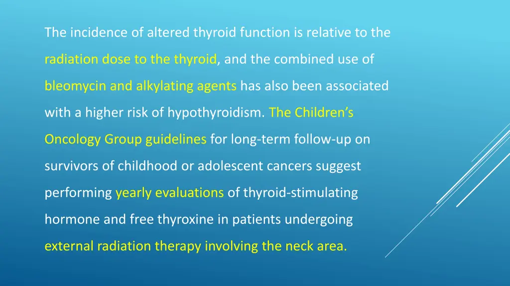 the incidence of altered thyroid function