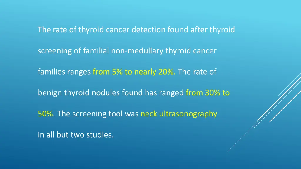 the rate of thyroid cancer detection found after