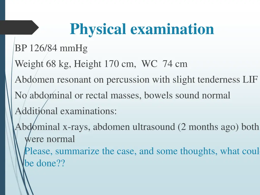 physical examination bp 126 84 mmhg weight