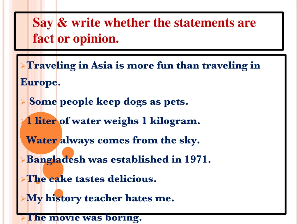 say write whether the statements are fact