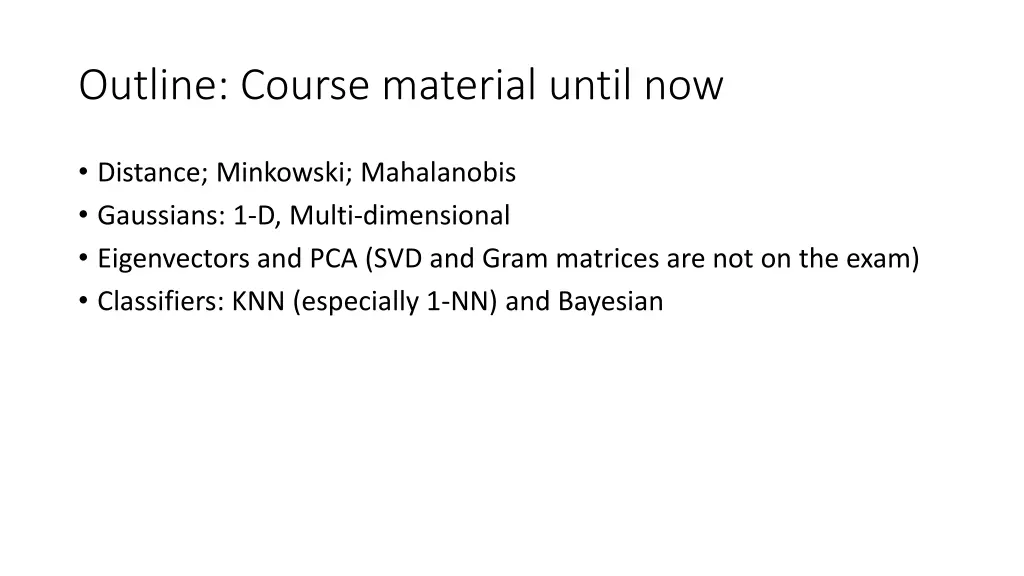 outline course material until now