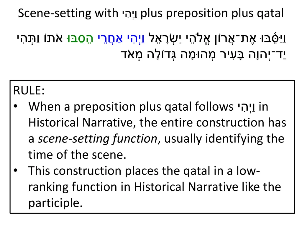 scene setting with plus preposition plus qatal 7