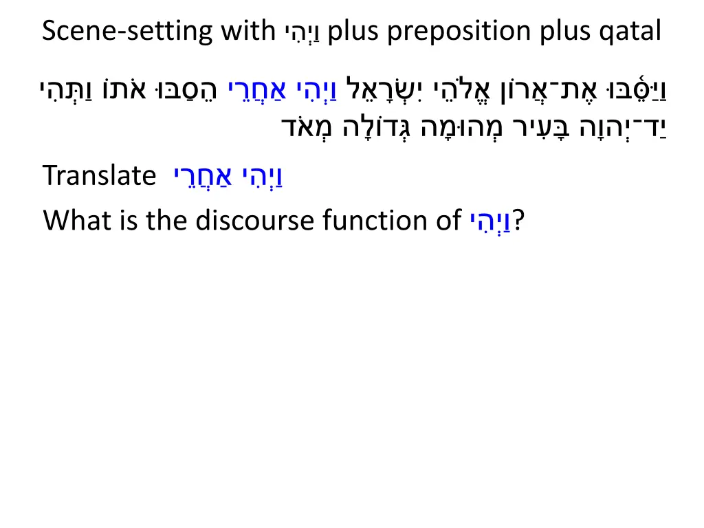 scene setting with plus preposition plus qatal