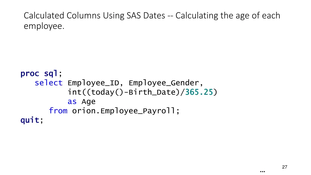 calculated columns using sas dates calculating