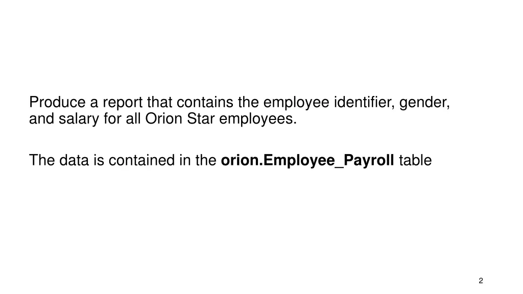 produce a report that contains the employee