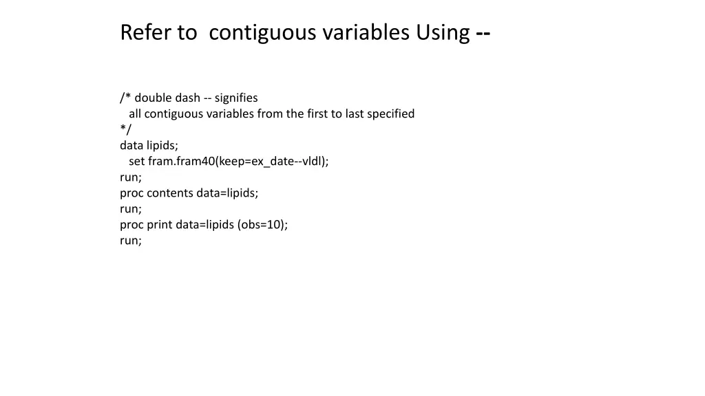 refer to contiguous variables using
