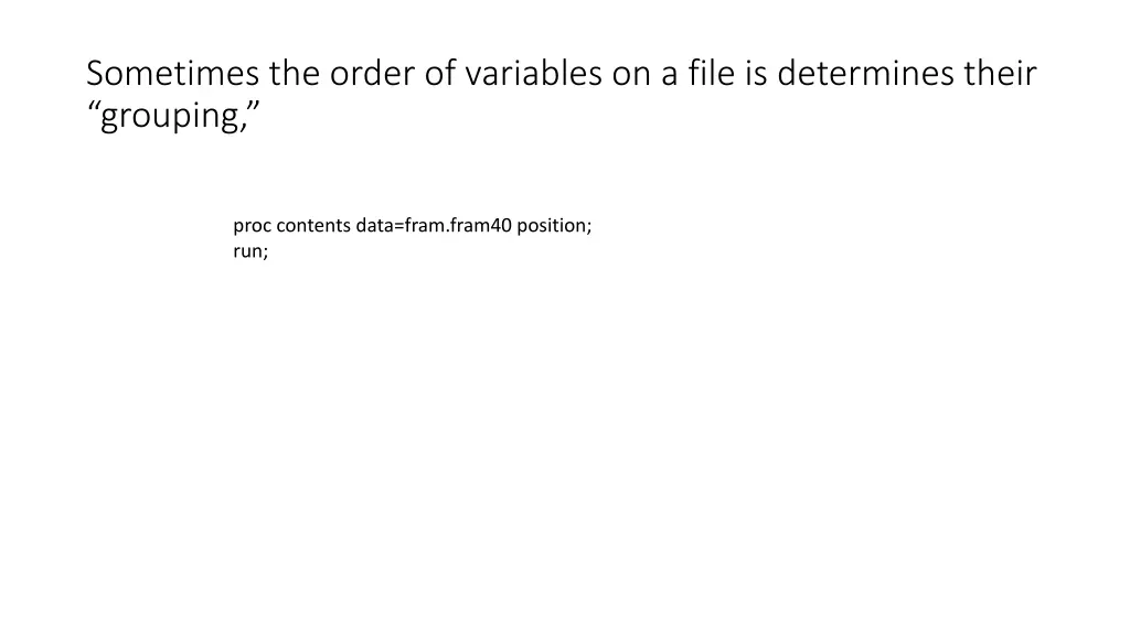 sometimes the order of variables on a file