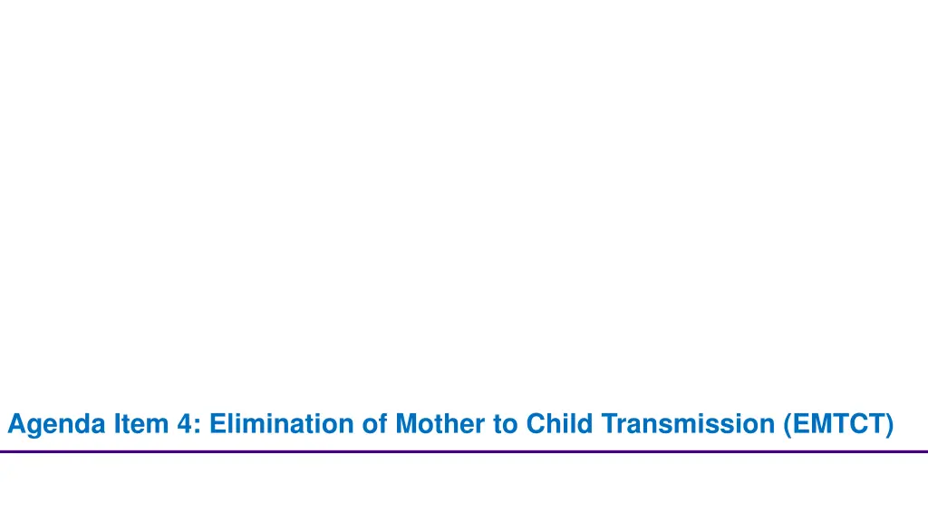 agenda item 4 elimination of mother to child