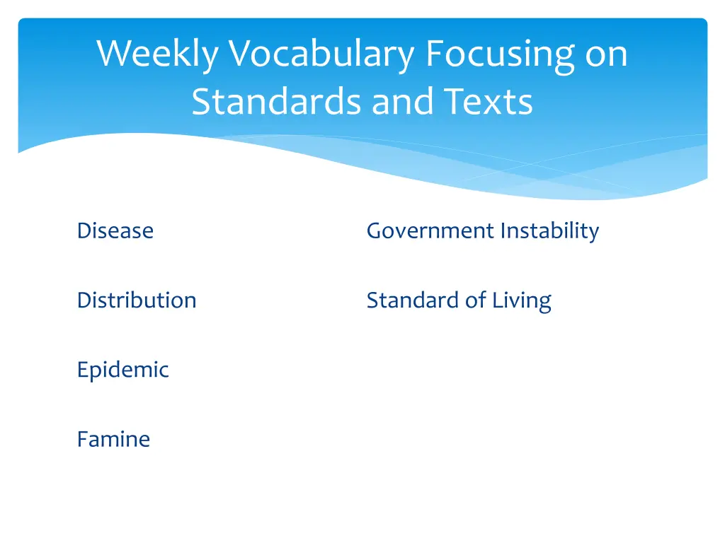 weekly vocabulary focusing on standards and texts