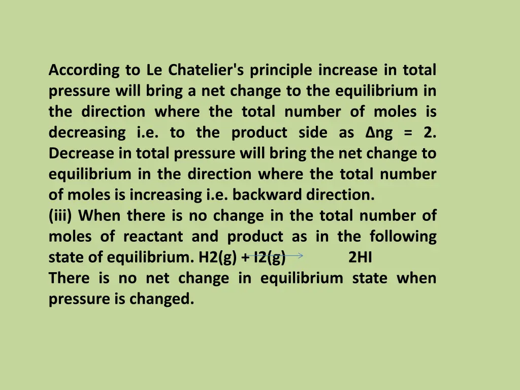 according to le chatelier s principle increase