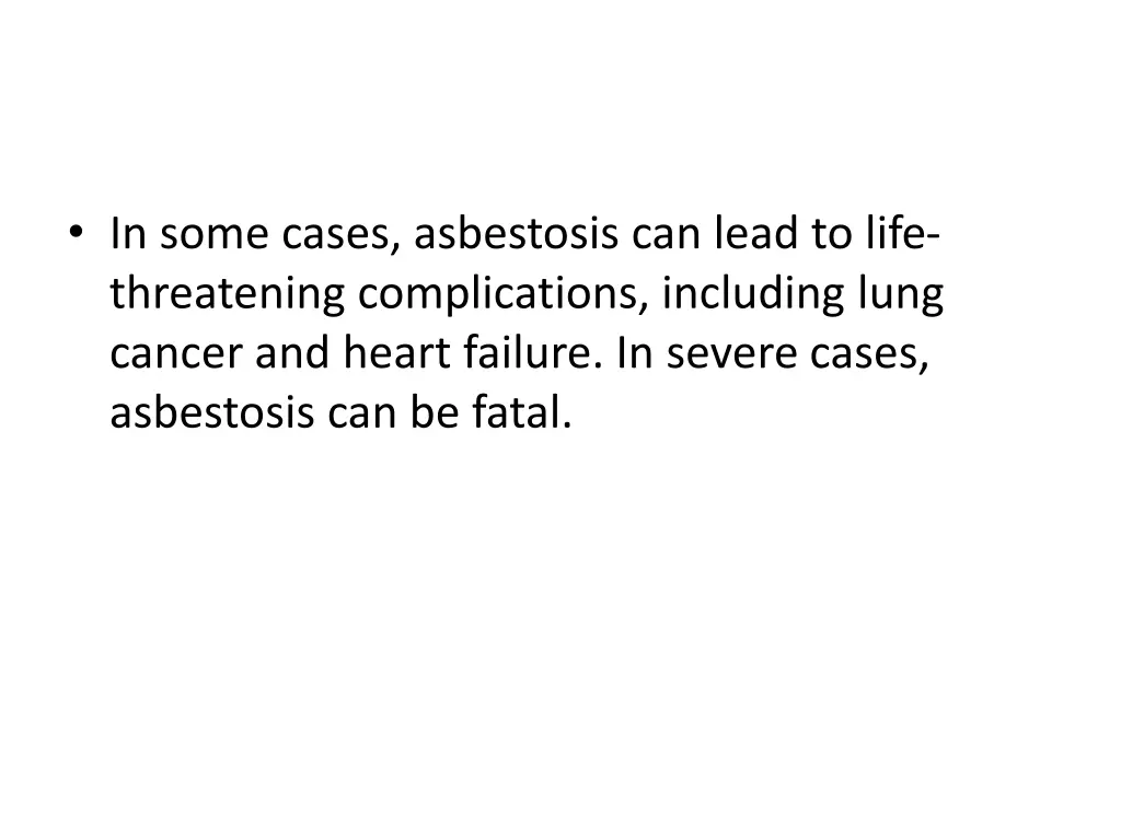 in some cases asbestosis can lead to life