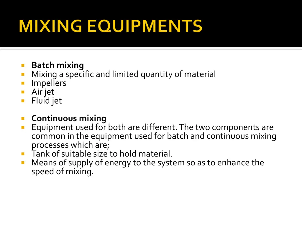 batch mixing mixing a specific and limited