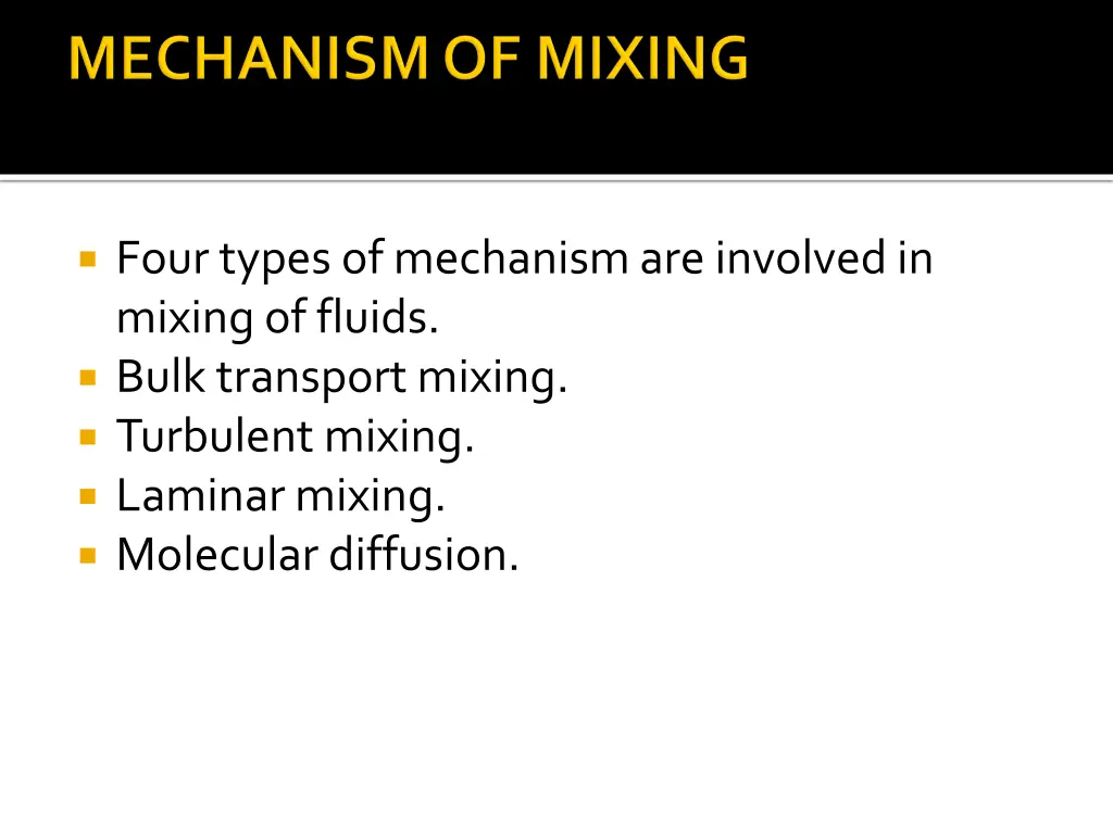 four types of mechanism are involved in mixing