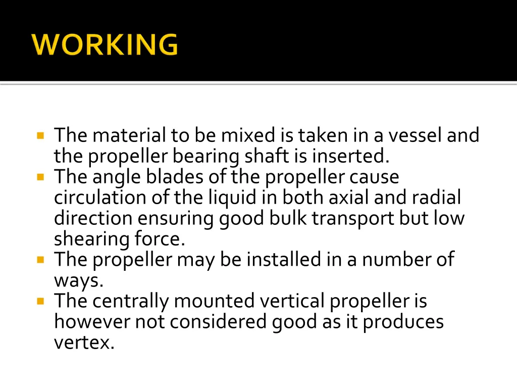 the material to be mixed is taken in a vessel