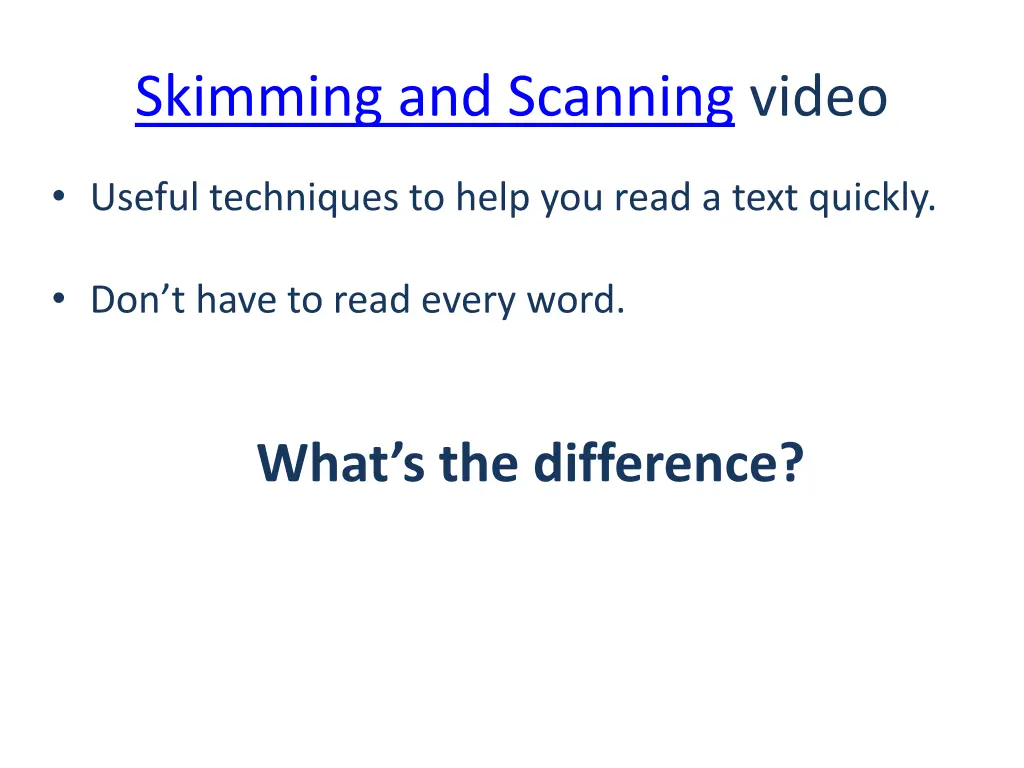 skimming and scanning video