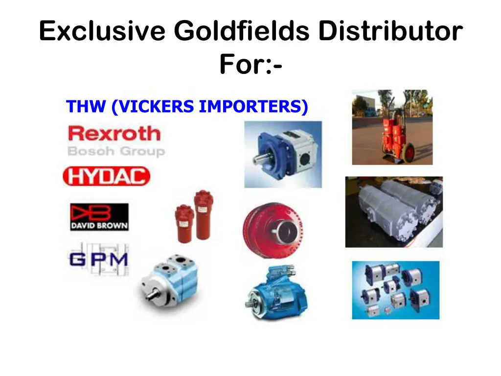 exclusive goldfields distributor for