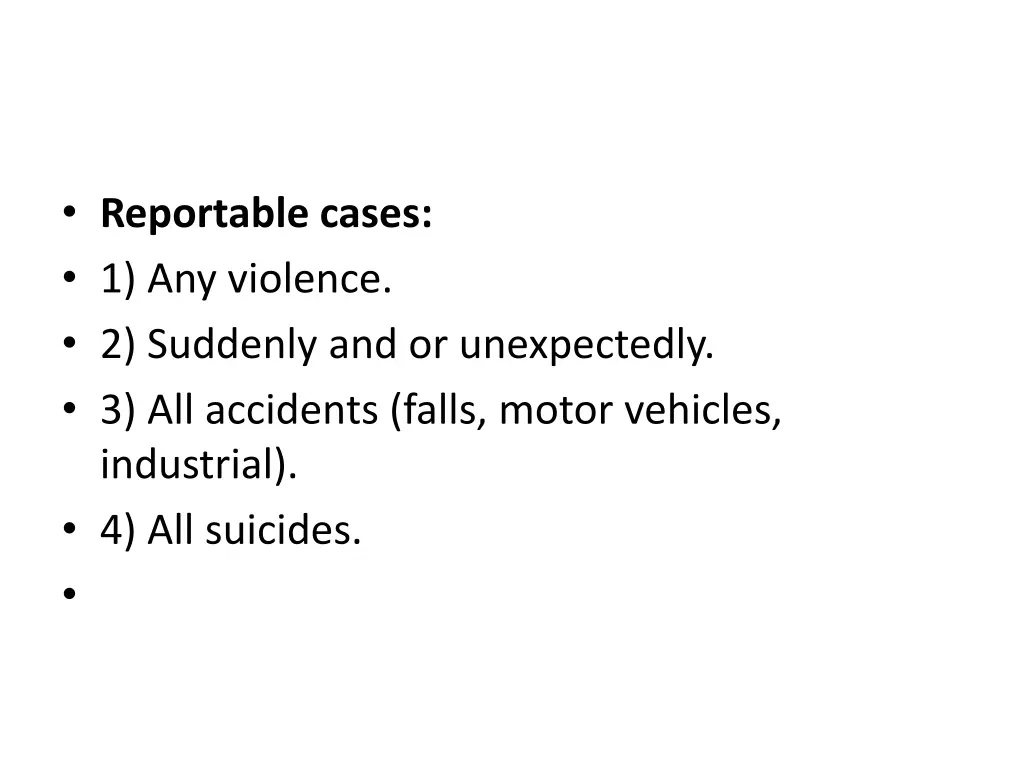 reportable cases 1 any violence 2 suddenly