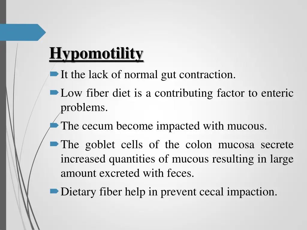 hypomotility it the lack of normal
