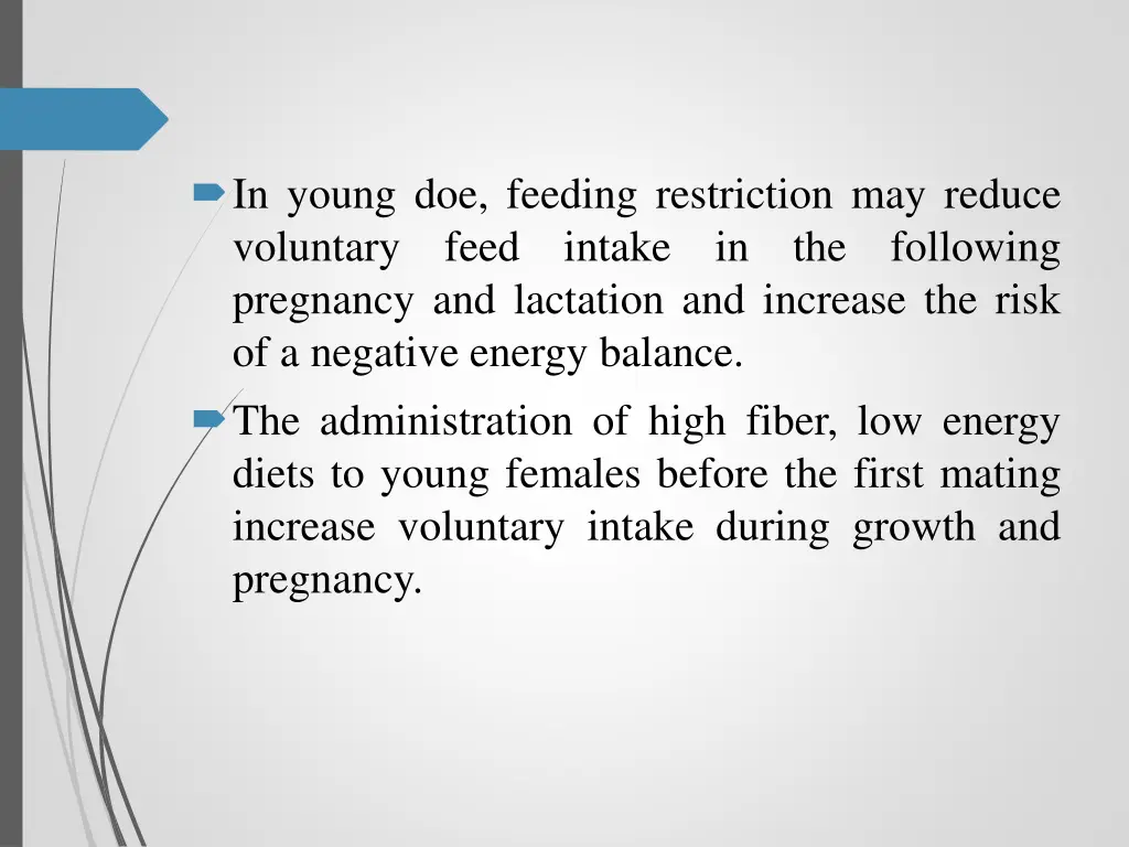 in young doe feeding restriction may reduce