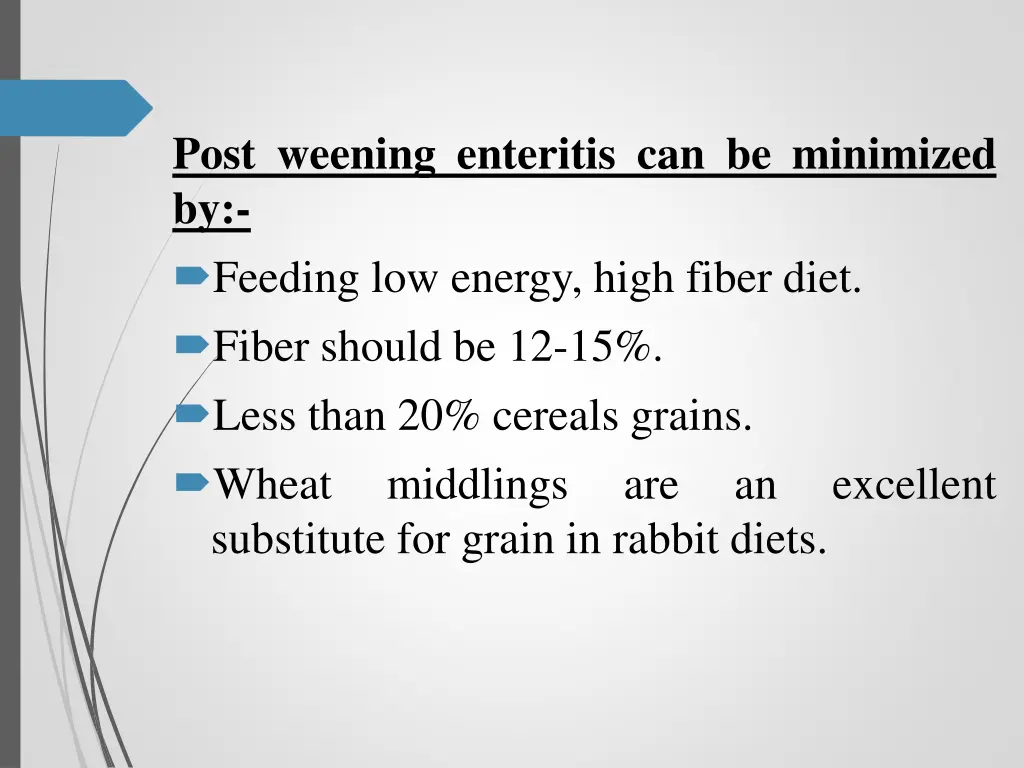 post weening enteritis can be minimized
