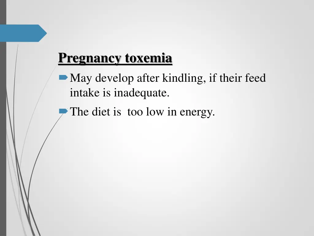 pregnancy toxemia may develop after kindling