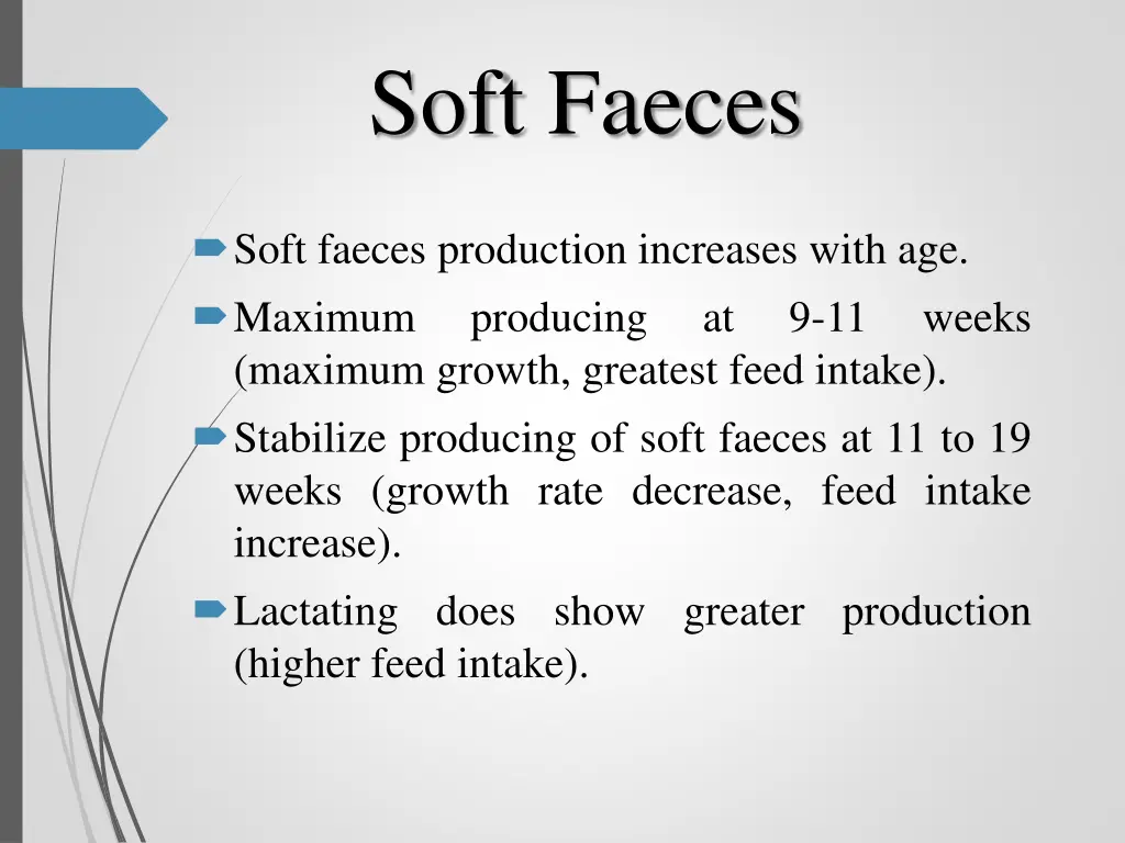 soft faeces