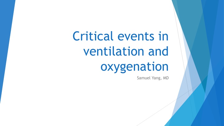 critical events in ventilation and oxygenation