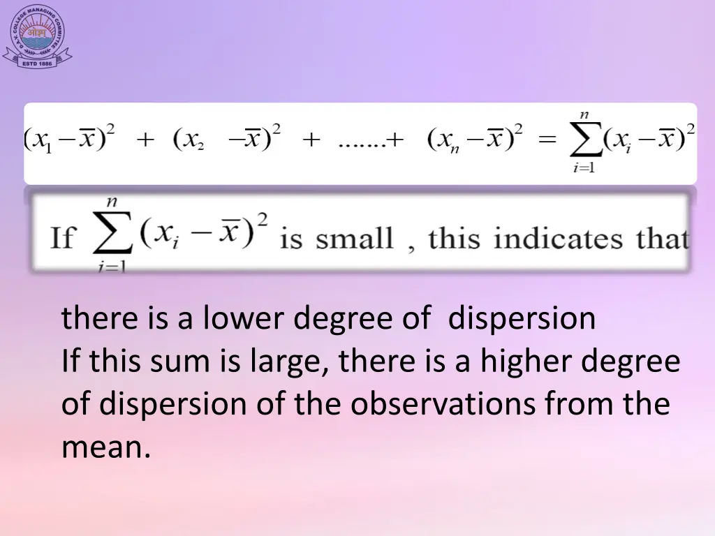there is a lower degree of dispersion if this