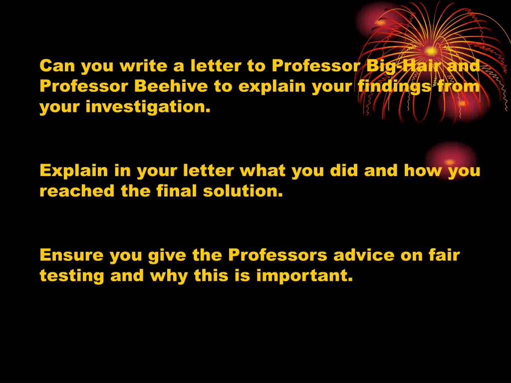 can you write a letter to professor big hair