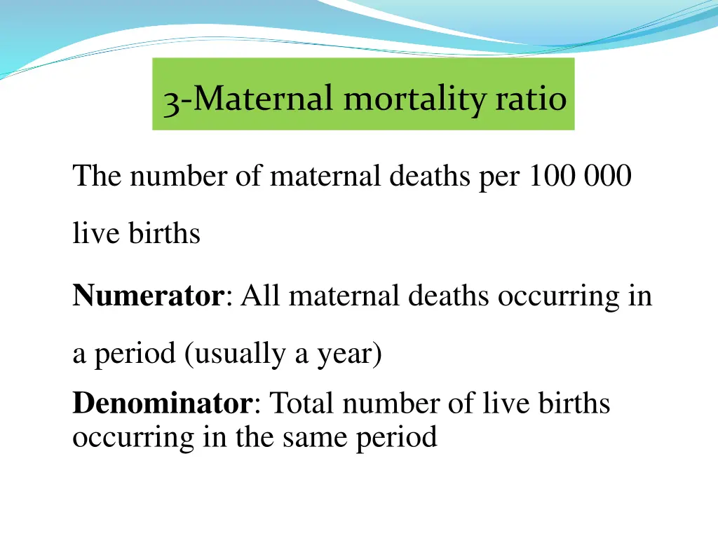 3 maternal mortality ratio