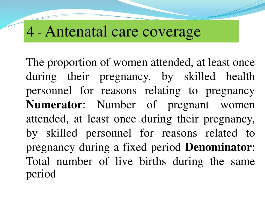 4 antenatal care coverage