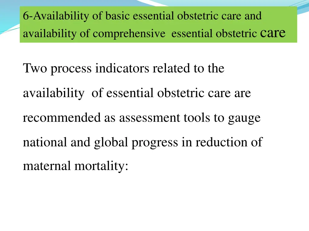 6 availability of basic essential obstetric care