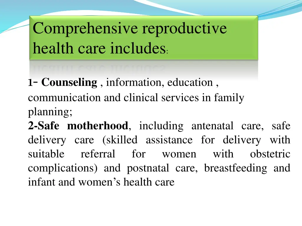 comprehensive reproductive health care includes