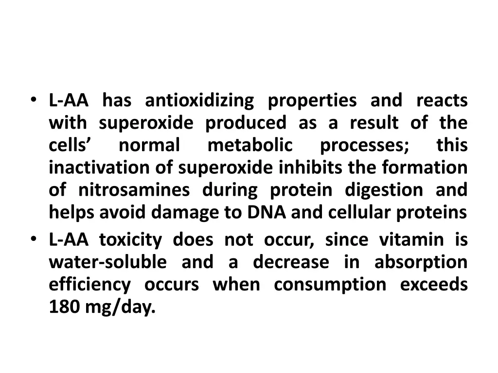 l aa has antioxidizing properties and reacts with