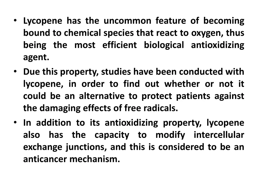 lycopene has the uncommon feature of becoming
