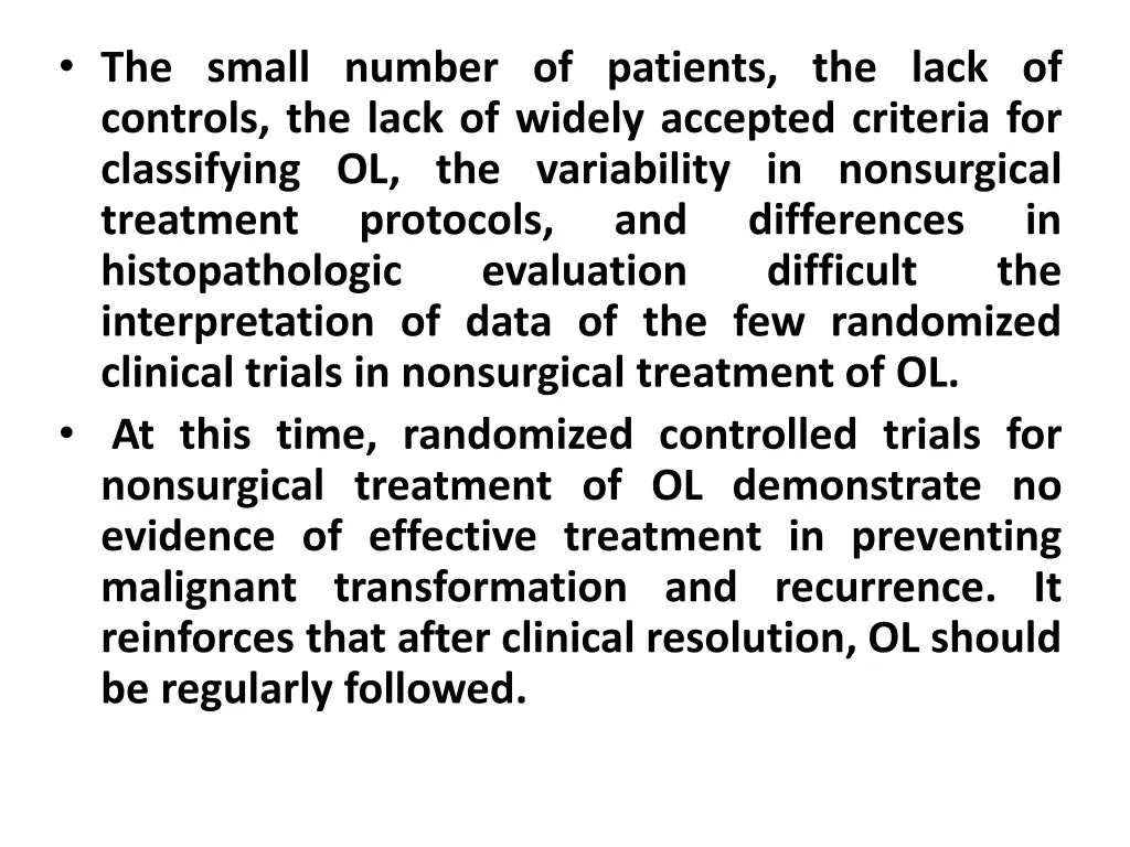 the small number of patients the lack of controls