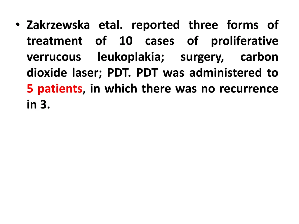 zakrzewska etal reported three forms of treatment