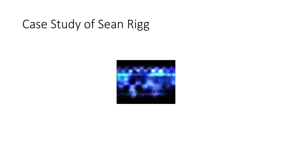 case study of sean rigg