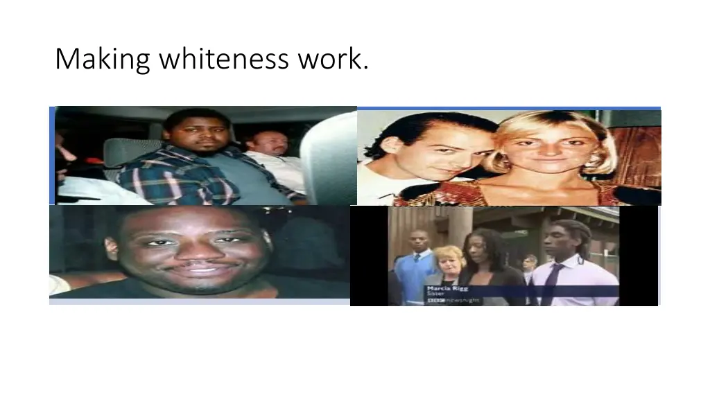 making whiteness work