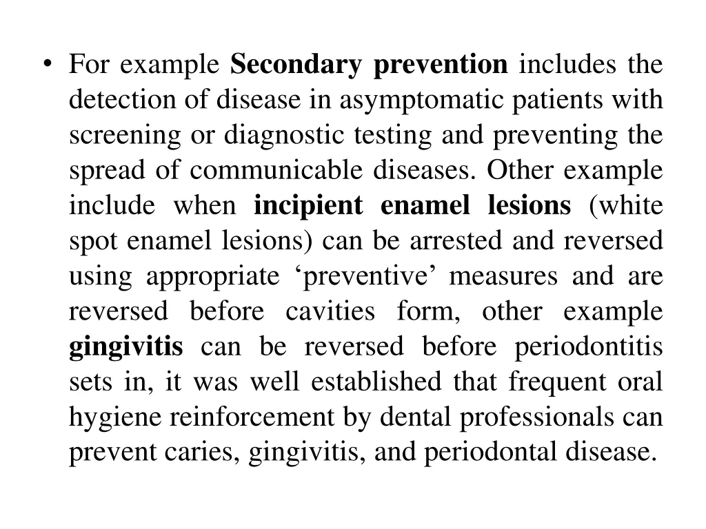 for example secondary prevention includes
