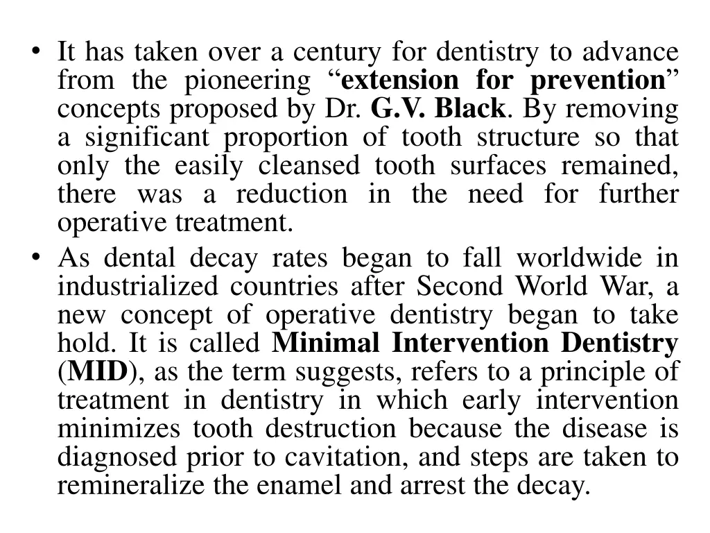 it has taken over a century for dentistry
