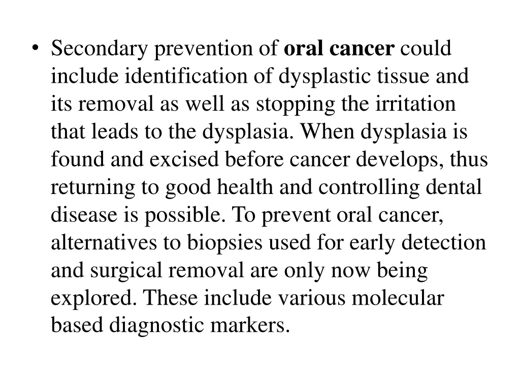 secondary prevention of oral cancer could include