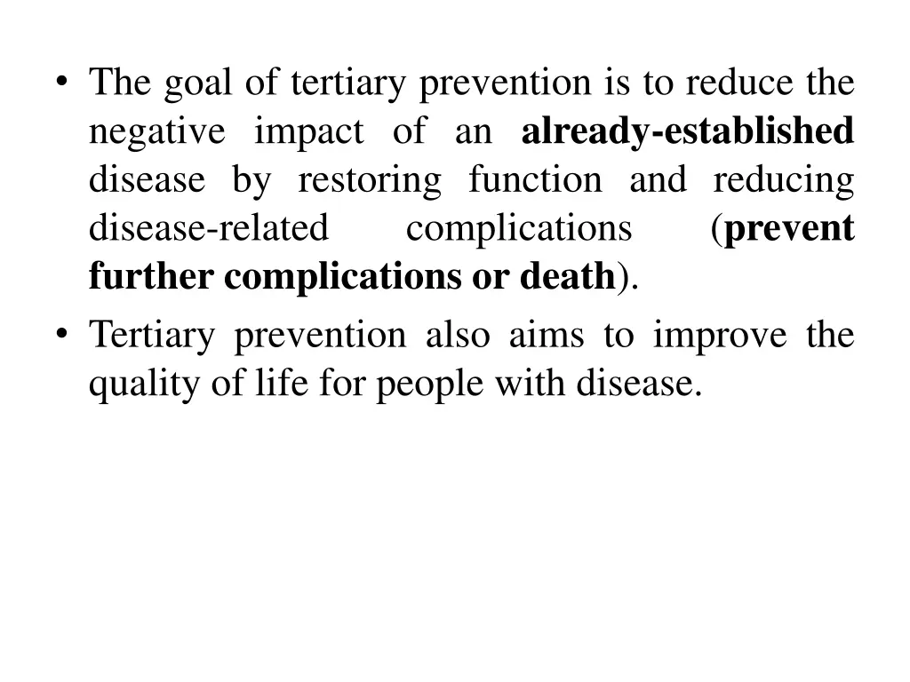 the goal of tertiary prevention is to reduce