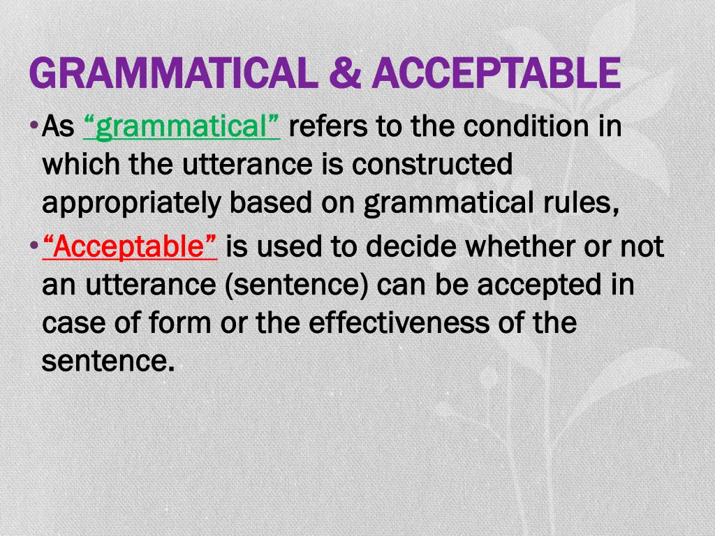 grammatical acceptable grammatical acceptable